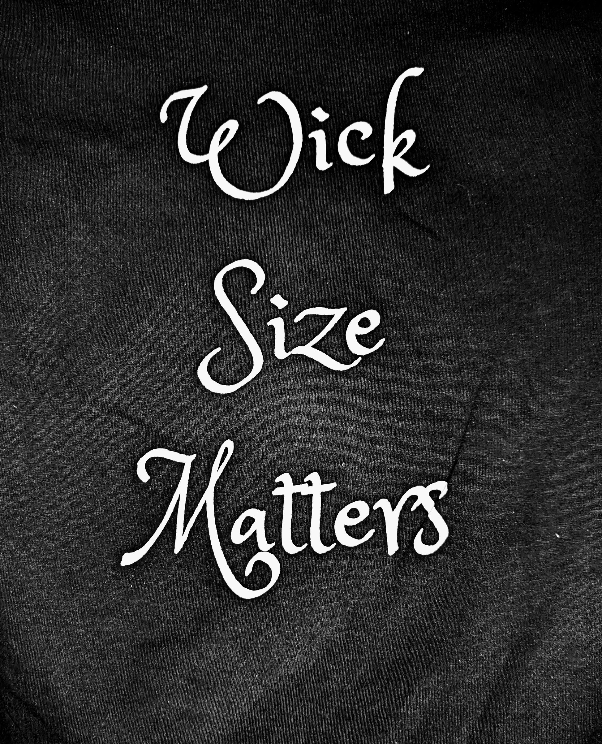 Wick Size Matters T-Shirt - Hemp Wick Candles